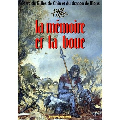 Geste De Gilles De Chin Et Du Dragon De Mons Tome 1 - La Mémoire Et La Boue