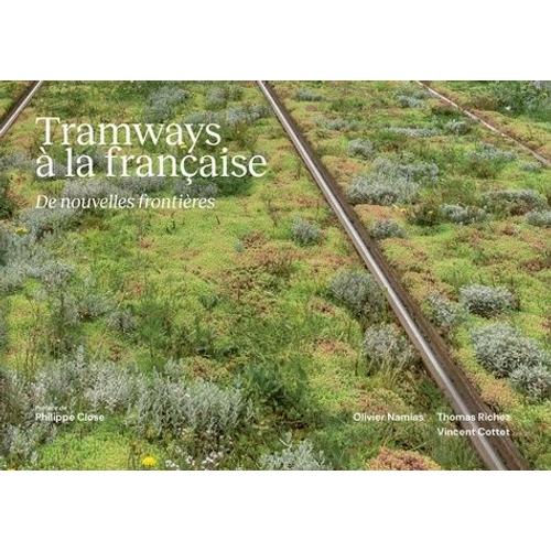 Tramways À La Française - De Nouvelles Frontières