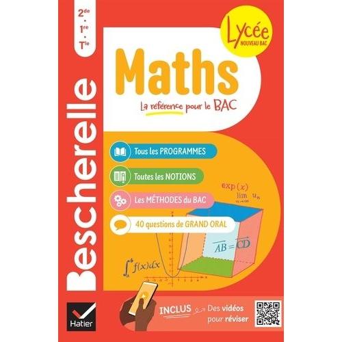 Bescherelle Maths 2de, 1re, Tle - Nouveau Bac - Toutes Les Notions De Maths Des Programmes Du Lycée