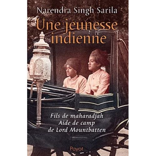 Une Jeunesse Indienne - Fils De Maharadjah, Aide De Camp De Lord Mountbatten