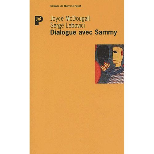 Dialogue Avec Sammy - Contribution A L'etude De La Psychose Infantile