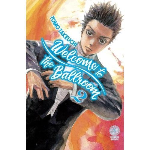 Welcome To The Ballroom - Tome 2