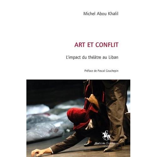 Art Et Conflit - L'impact Du Théâtre Au Liban