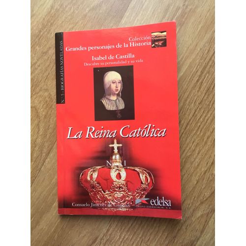 Isabel De Castilla : La Reina Católica
