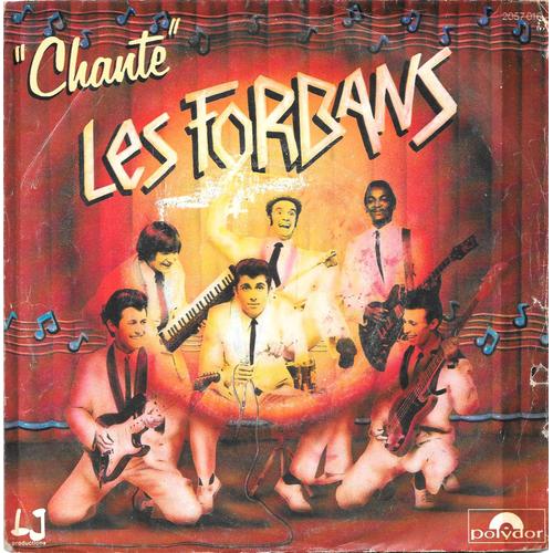 Les Forbans : Chante (Shout ! Shout !) / Demain Je T Enlève [Vinyle 45 Tours 7"] 1982