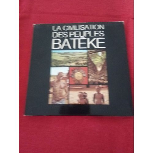La Civilisation Des Peuples Bateke