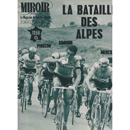 Miroir Sprint N°1202 B 11 Juillet 1969 La Bataille Des Alpes : Pingeon, Gimondi, Merckx