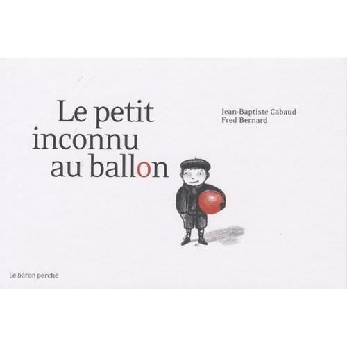 Le Petit Inconnu Au Ballon