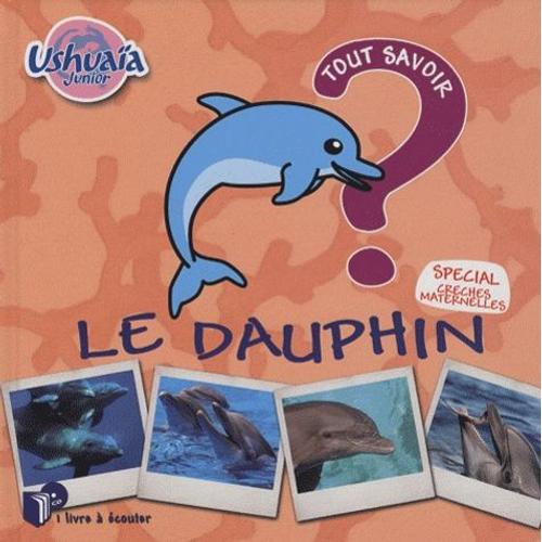 Ushuaia Junior : Le Dauphin - (1 Cd Audio)