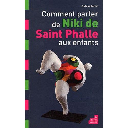 Comment Parler De Niki St Phalle Aux Enfants