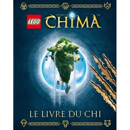 Lego Legends Of Chima - Le Livre Du Chi