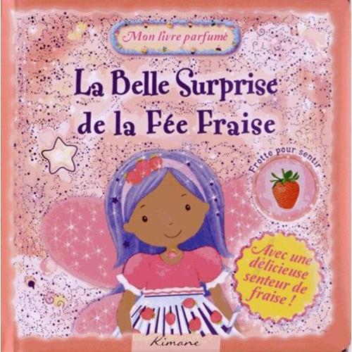 La Belle Surprise De La Fée Fraise