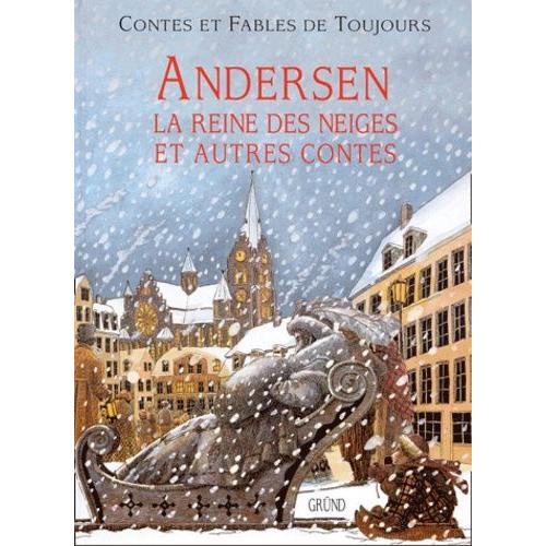 Andersen - La Reine Des Neiges Et Autres Contes