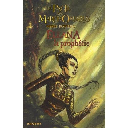 Le Pacte Des Marchombres Tome 3 - Ellana - La Prophétie