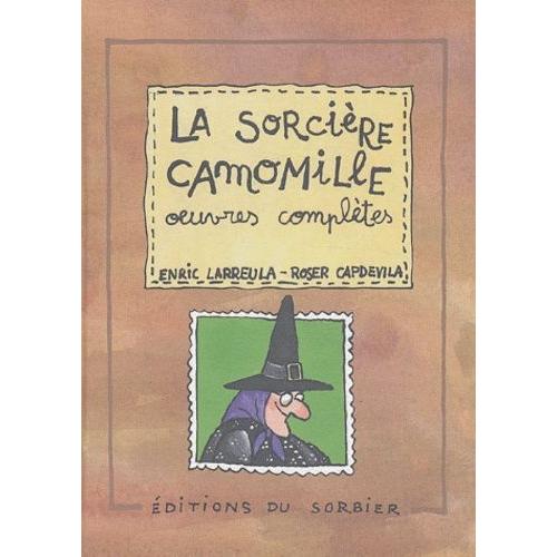 La Sorcière Camomille Oeuvres Complètes