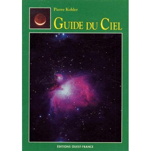 Guide Du Ciel - A Tous Les Amoureux Du Ciel