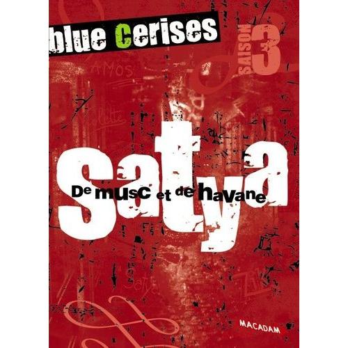 Blue Cerises - Satya : De Musc Et De Havane
