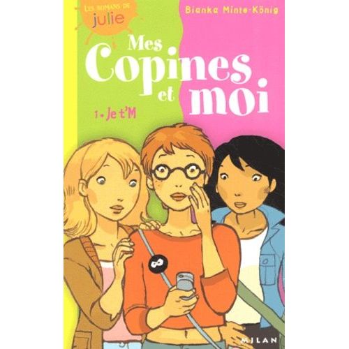 Mes Copines Et Moi Tome 1 - Je T'm