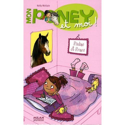 Mon Poney Et Moi Tome 2 - Pauline Et Prince