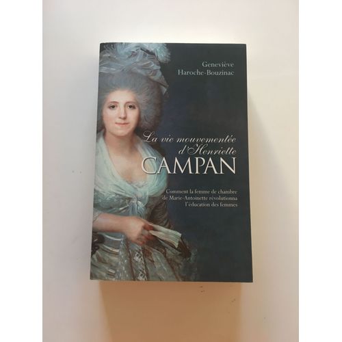 La Vie Mouvementee D Henriette Campan
