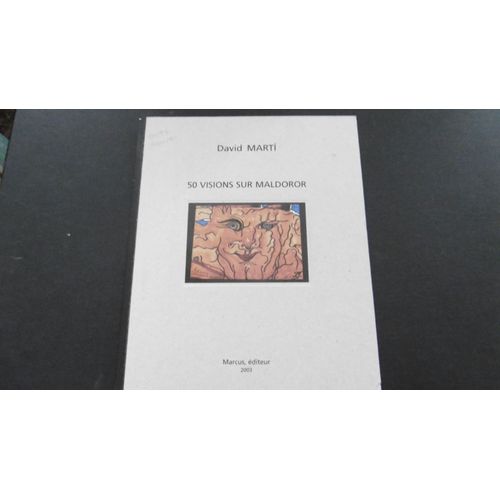 David Marti - Livre D'art - 50 Visions De Maldoror - Ex : Hc - Dessin De L'artiste - 23x13 Cm - Éd Marcus - 2003