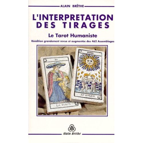 L'interpretation Des Tirages - Le Tarot Humaniste