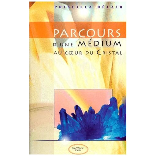 Parcours D'une Médium Au Coeur Du Cristal