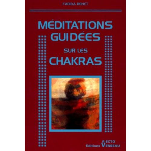 Méditations Guidées Sur Les Chakras - 3ème Édition