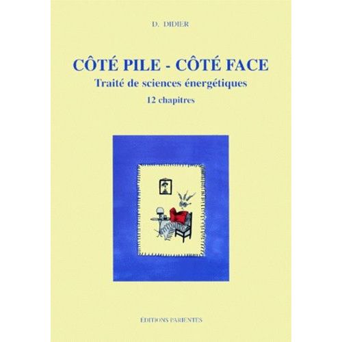 Cote Pile, Cote Face - Traité Des Sciences Énergétiques