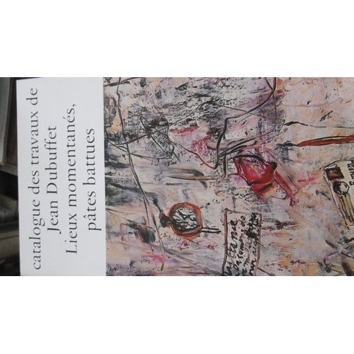 Jean Dubuffet - Catalogue D'art - Catalogue Des Travaux : Lieux Momentanés, Pâtes Battues - Fasc 8 - 102p, Éd Pauvert - 1967