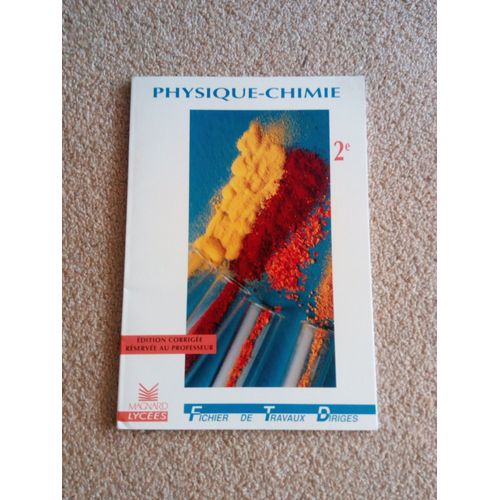 Physique Chimie, 2e - Édition Corrigée, Réservée Au Professeur