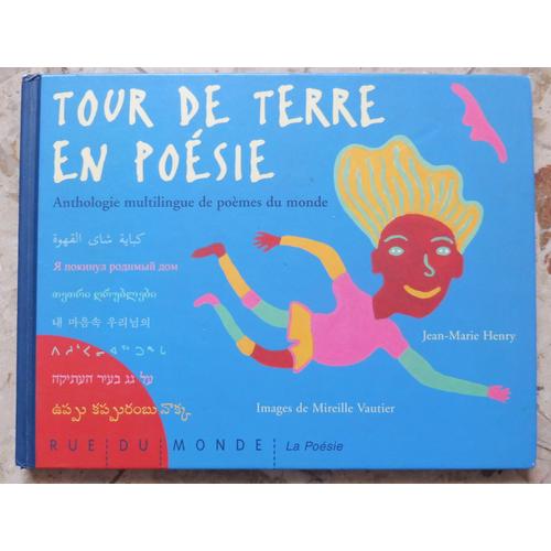 Tour De Terre En Poésie  Anthologie Multilingue De Poèmes Du Monde