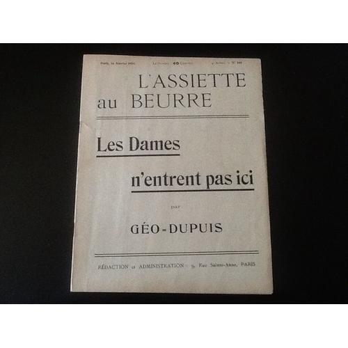 L'assiette Au Beurre - No 146 - Janvier 1904 - Les Dames N'entrent Pas Ici Par Géo-Dupuis