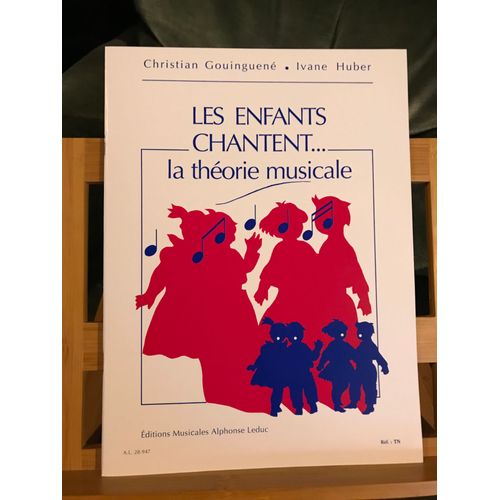 Gouinguené / Huber Les Enfants Chantent La Théorie Musicale Méthode Éd. Leduc