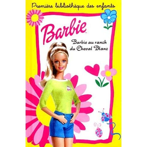 Barbie Au Ranch Du Cheval Blanc
