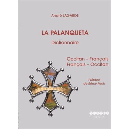 La Palanqueta - Dictionnaire Occitan-Français Et Français-Occitan