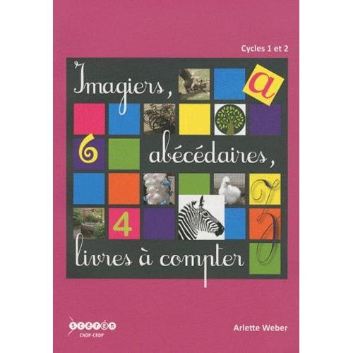 Imagiers, Abécédaires, Livres À Compter - Cycles 1 Et 2