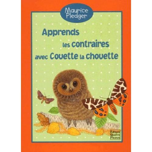 Apprends Les Contraires Avec Couette La Chouette