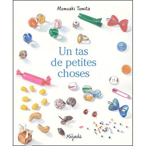 Un Tas De Petites Choses