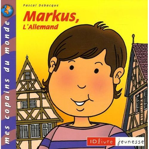 Markus, L'allemand