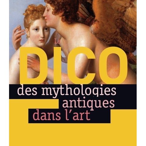 Le Dico Des Mythologies Antiques Dans L'art