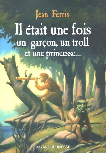 Il Était Une Fois Un Garçon, Un Troll, Et Une Princesse