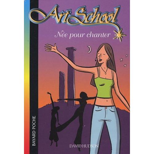 Art School Tome 3 - Née Pour Chanter