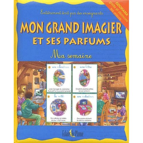 Mon Grand Imagier Et Ses Parfums - Tome 2, Ma Semaine
