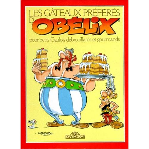 Les Gâteaux Préférés D'obélix Pour Petits Gaulois Débrouillards Et Gourmands