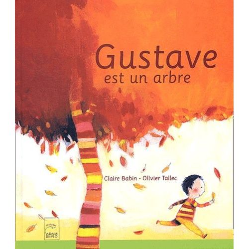Gustave Est Un Arbre