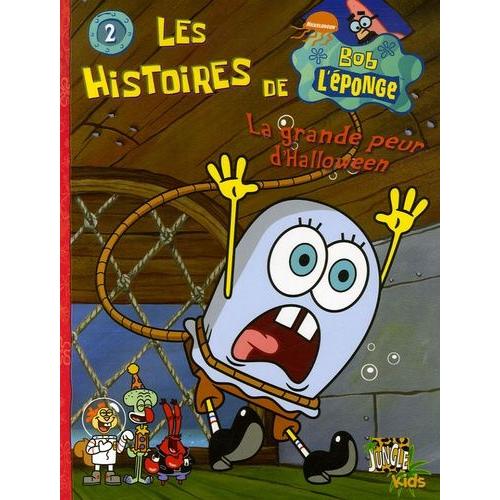 Les Histoires De Bob L'éponge Tome 2 - La Grande Peur D'halloween | Rakuten