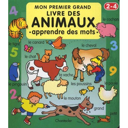 Mon Premier Grand Livre Des Animaux - Apprendre Des Mots