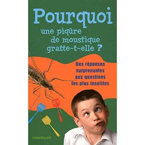 Pourquoi Une Piqûre De Moustique Gratte-T-Elle ?