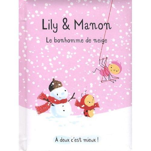 Lily & Manon - Le Bonhomme De Neige